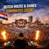 Dutch house & dance continue to dominate worldwide in 2026